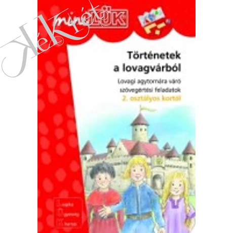 TÖRTÉNETEK A LOVAGVÁRBÓL