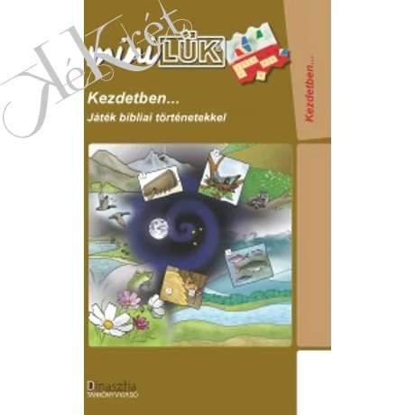KEZDETBEN... JÁTÉK BIBLIAI TÖRTÉNETEKKEL