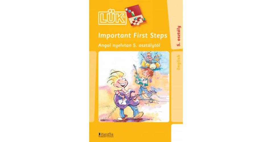 IMPORTANT FIRST STEPS Angol nyelvtan 5. osztálytól ...